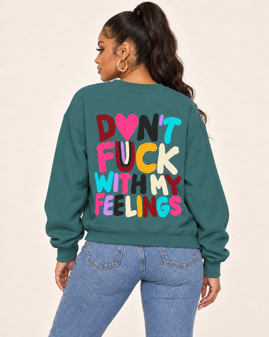 Sweatshirt — "Don't F*** With My Feelings" Colorful Heart Crewneck