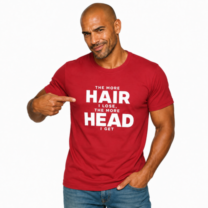 Funny Balding T-Shirt — "The More Hair I Lose, The More Head I Get" Graphic Tee
