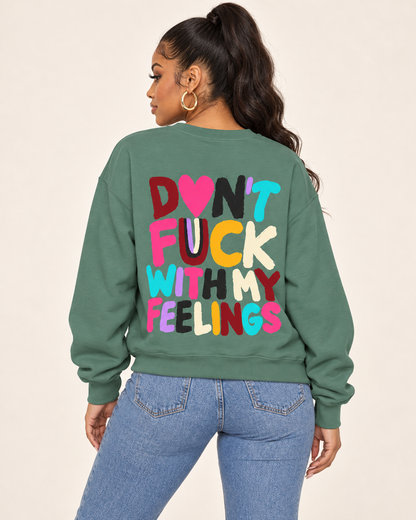 Sweatshirt — "Don't F*** With My Feelings" Colorful Heart Crewneck